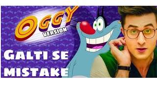 Galti se mistake  Oggy and the cockroaches version  Feat Jack [upl. by Aziul311]