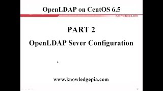 OpenLDAP on CentOS 65  part 24 [upl. by Notsnarc]