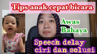 TIPS ANAK CEPAT BICARA LANCAR [upl. by Milton675]