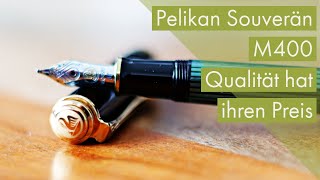 Pelikan Souverän M400  Review Deutsch [upl. by Moria]