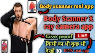 Body scanner X ray camera app  Body scanner real app  ManojDey [upl. by Christel]