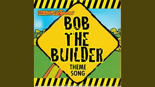 Bob The Builder Theme Song [upl. by Natalya221]