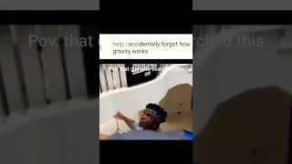 He fr forgot how gravity works 💀gravity memes meme [upl. by Flita260]