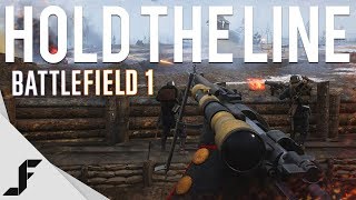 HOLD THE LINE  Battlefield 1 [upl. by Kciv838]