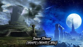 Tower Theme MHFUMHRS Mix [upl. by Hauhsoj]