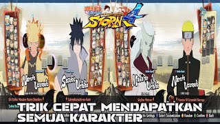 Cara Cepat Mendapatkan Semua Karakter Di Naruto Shippuden Ultimate Ninja Storm 4 [upl. by Cadman327]