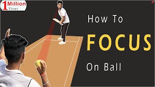 How to Focus on Ball in Tennis Cricket  Ball pe Focus Kaise Kare  How to Keep Eye on the Ball [upl. by Dionisio]