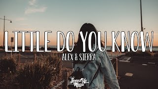 Little Do You Know  Alex amp Sierra Lyrics alexandsierra [upl. by Ruiz]