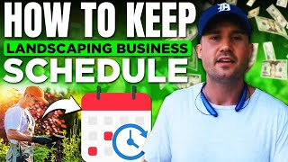 How To Keep An Organized Landscaping Business Schedule [upl. by Airednaxela276]