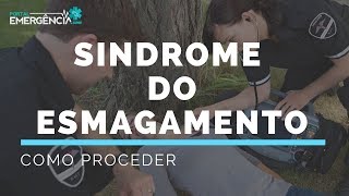 SÍNDROME DO ESMAGAMENTO  Como proceder [upl. by Hollyanne]