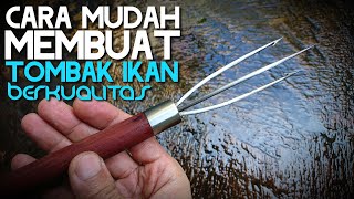 Membuat Tombak Ikan Berkualitas Making Quality Fish Spear [upl. by Ytsirk]