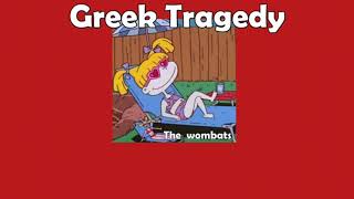 Greek tragedy  The wombats Thaisub [upl. by Assenna]