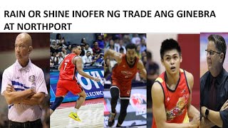 RAIN OR SHINE PAYAG NA SA TRADE OFFER NG GINEBRA AT NORTHPORT  ALDIN AYO GOODBYE CONVERGE [upl. by Enoryt]