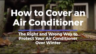 How to Cover an Air Conditioner for Winter [upl. by Schnapp190]