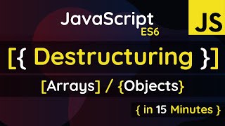 JavaScript ES6 Destructuring of Arrays and Objects  JavaScript ES6 Tutorial [upl. by Eilyk]