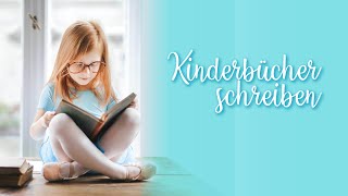 Kinderbücher schreiben  8 Tipps für dein eigenes Kinderbuch [upl. by Airdnazxela]