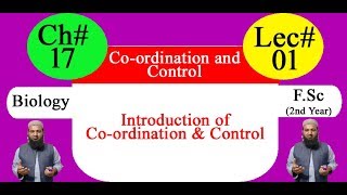 Biology Ch17Lecture01 Coordination and control FSc 2nd Year [upl. by Assilym]