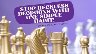 STOP Reckless Decisions with ONE Simple Habit [upl. by Dor]