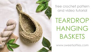 TEARDROP HANGING BASKETS  Easy DIY Tutorial  Free Crochet Pattern [upl. by Haydon469]