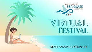 North American Sea Glass Association Virtual Festival 2021 Save the Date [upl. by Thia]