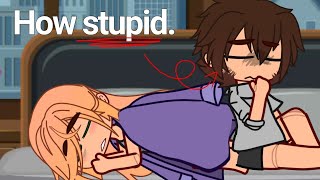 How stupid  AU [upl. by Penman]