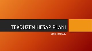 GENEL MUHASEBE  TEKDÜZEN HESAP PLANI [upl. by Sudoeht]