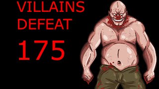 Villains Defeat 175 [upl. by Stedmann870]