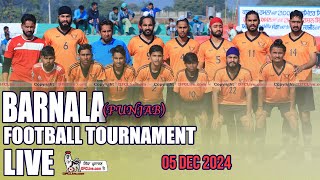 LIVE Barnala Punjab Football Tournament 05 Dec 2024 [upl. by Nisse]