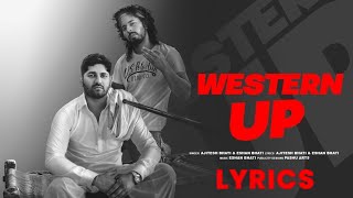 WESTERN UP  Lyrics  Ajitesh Bhati  Eshan Bhati [upl. by Sadoff397]