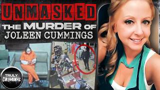 Unmasked The Murder Of Joleen Cummings [upl. by Akibma77]