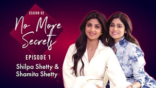 Shilpa Shetty amp Shamita Shetty on their bond fights dating amp love story with Raj  No More Secrets [upl. by Darrelle]