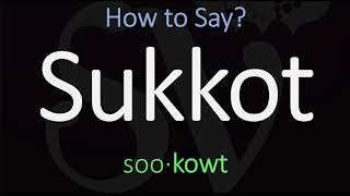 How to Pronounce Sukkot CORRECTLY [upl. by Ribaudo]