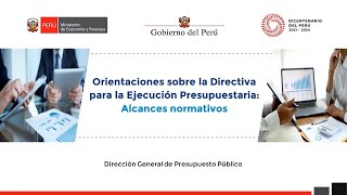 Orientaciones sobre la Directiva de Ejecución Presupuestaria Alcances normativos [upl. by Quitt]