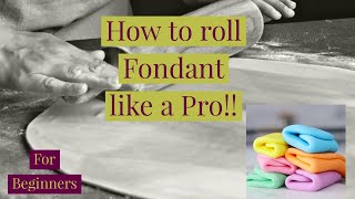 HOW TO ROLL OUT FONDANT FOR BEGINNERS [upl. by Assilaj20]