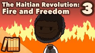 The Haitian Revolution  Fire and Freedom  Extra History  Part 3 [upl. by Norted924]