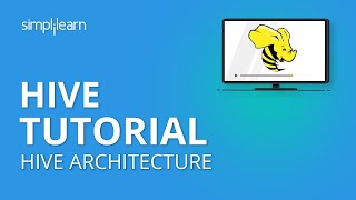 Hive Tutorial  Hive Architecture  Hive Tutorial For Beginners  Hive In Hadoop  Simplilearn [upl. by Salhcin]