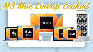 M3 Mac Lineup Leaks  Release Dates amp Performance [upl. by Lurline]