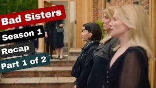 Bad Sister Season 1 Recap Part 1 of 2 [upl. by Irab931]