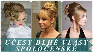 Moderné spolocenske ucesy z dlhych vlasov [upl. by Slater]