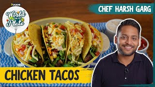 Chicken Tacos  Street Food Recipe From Mexico  How To Make Tacos At Home  The Foodie [upl. by Etnahsal71]