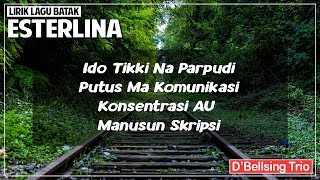 Esterlina  DBellsing Trio Lirik Lagu Batak [upl. by Lehteb]