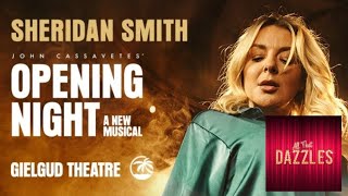 All That Dazzles Interview with Sheridan Smith in rehearsals for Opening Night musical [upl. by Aniahs]