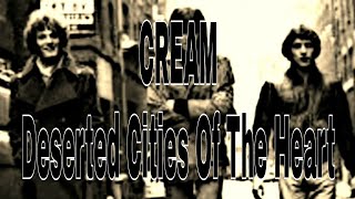 CREAM  Deserted Cities Of The Heart Lyric Video [upl. by Samohtnhoj]