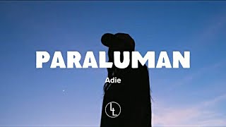 Paraluman Lyrics  Adie [upl. by Kafka]