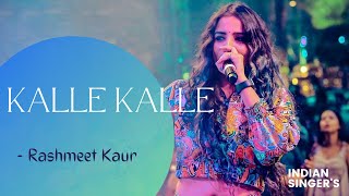 Kalle Kalle  Unplugged  Female Version  Rashmeet Kaur  Ayushmann Khurrana  New Covet Songs [upl. by Depoliti634]