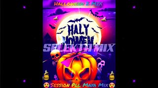 Session Pll Maya 🍯🐝 HalloWeen 2 Mix 2023  SELEKTA MIX  ARMADA GAZA SPARTA  LUMANDO 🎃🥵🍭🌋🎉 [upl. by Alleuqcaj621]