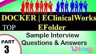 DOCKER  eClinicalWorks  eFolder top most important interview questions and answers [upl. by Krug]