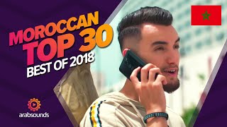 🇲🇦 Top 30 Best Moroccan Songs 2018 Saad Lamjarred Zouhair Bahaoui Manal DJ Hamida amp more [upl. by Randene]