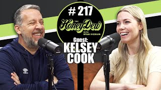 HoneyDew Podcast 217  Kelsey Cook [upl. by Atiugal122]