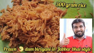 Prawn dum biriyani 🍤 for 3 members  By Jabbar bhai style  300 gram prawn biriyani in gas stove [upl. by Noisla169]